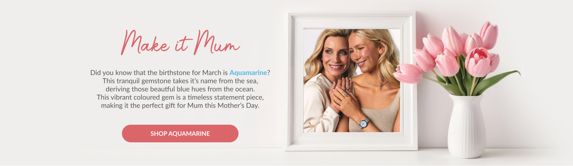 Explore Aquamarine this Mother's Day